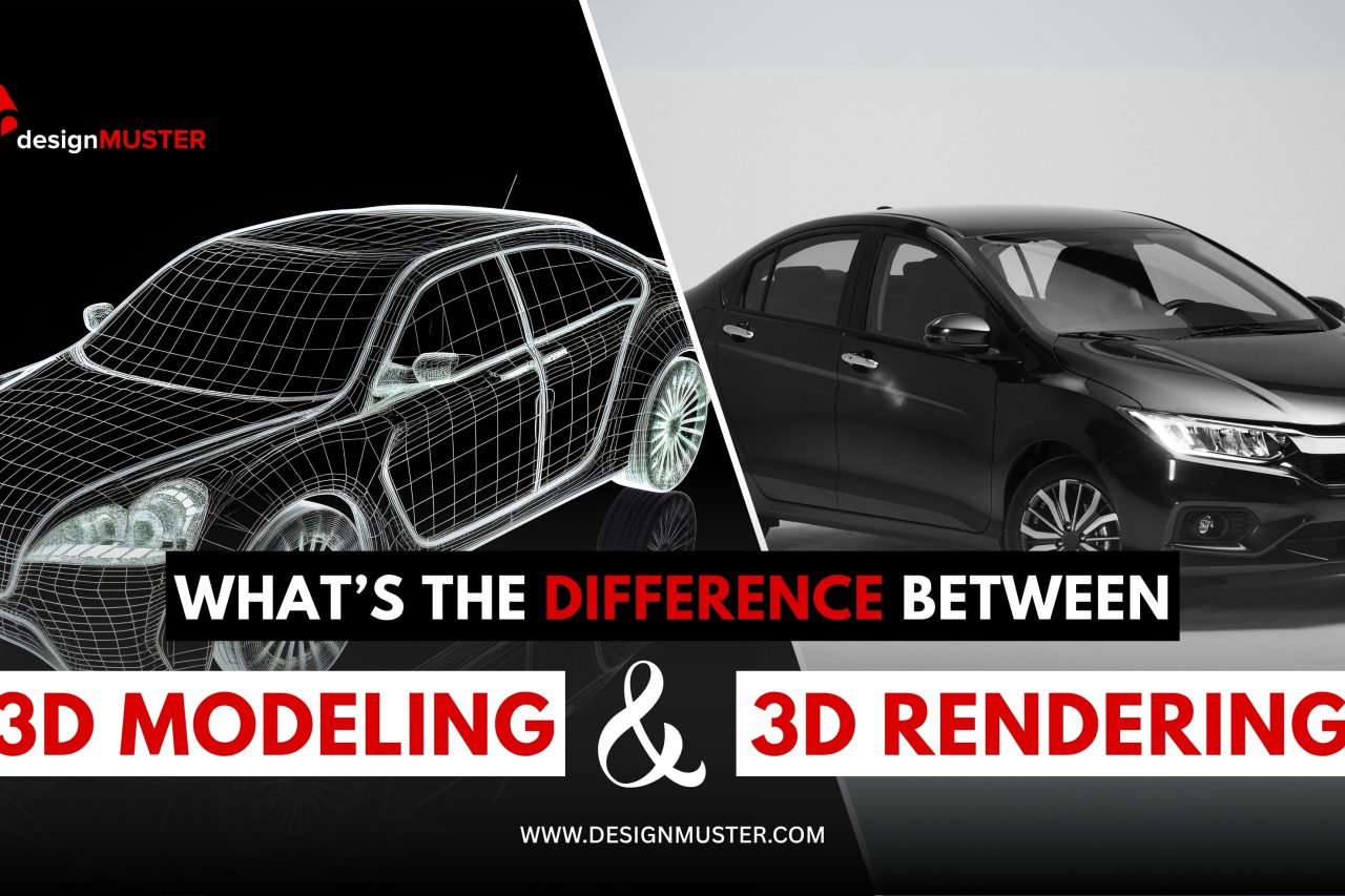 What’s the Difference Between 3D Rendering and 3D Modeling