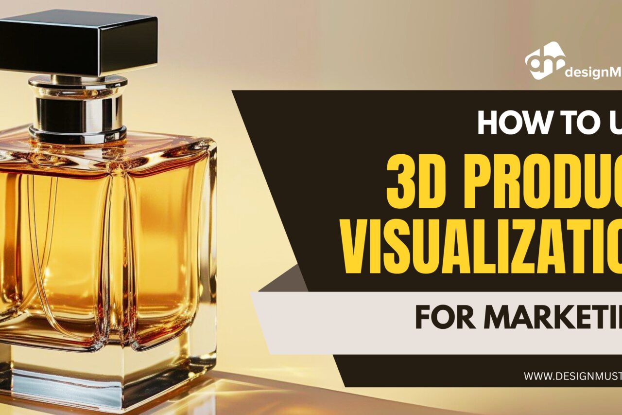 How to Use 3D Product Visualization for Marketing