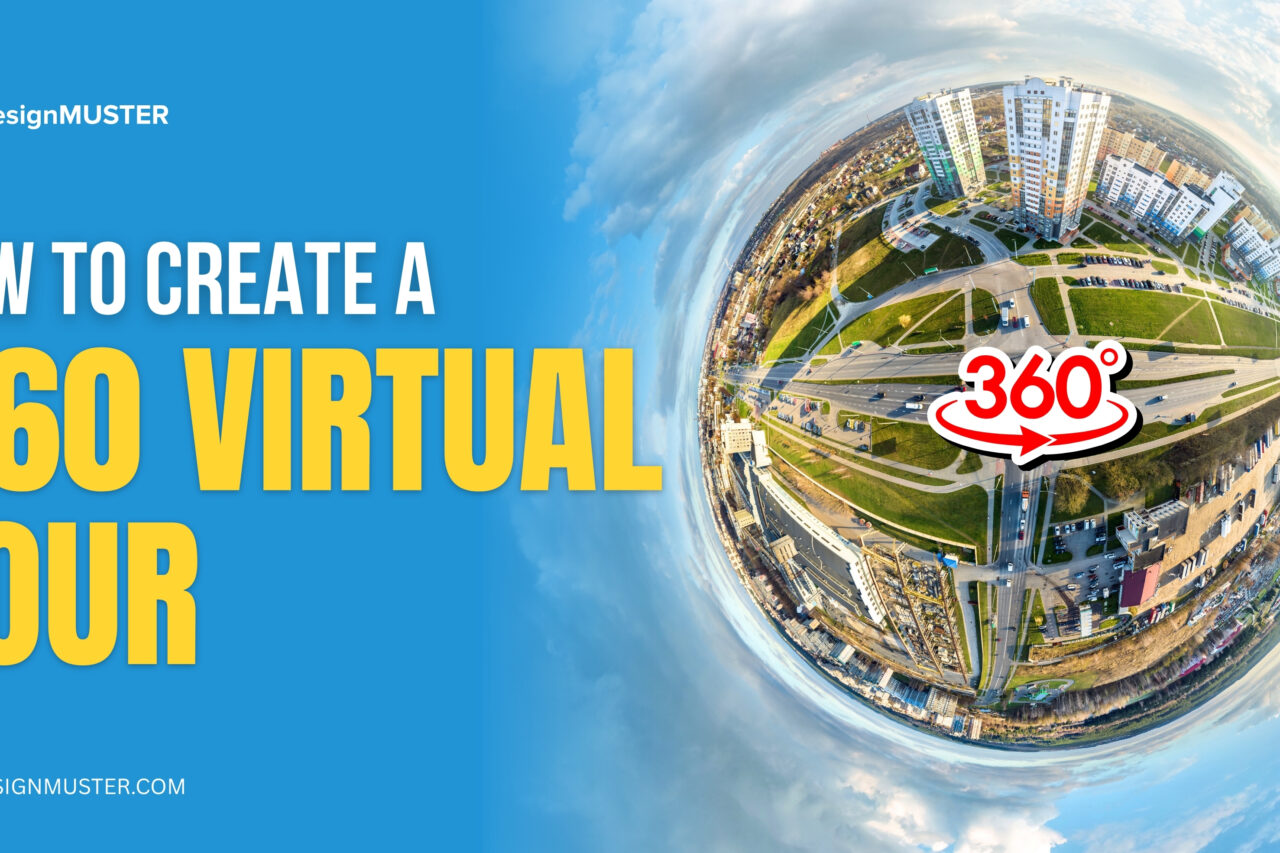 How To Create A 360 Virtual Tour