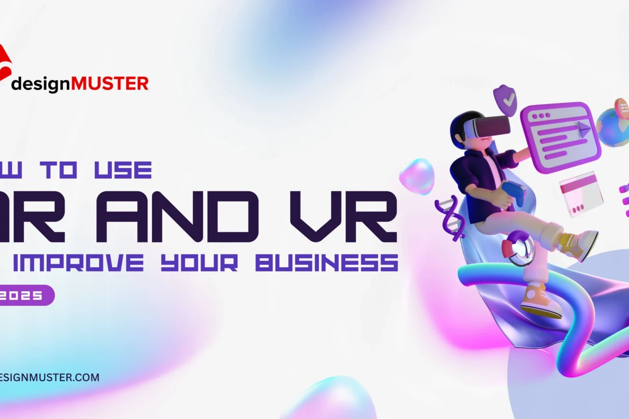 How to Use AR and VR to Improve Your Business in 2025.