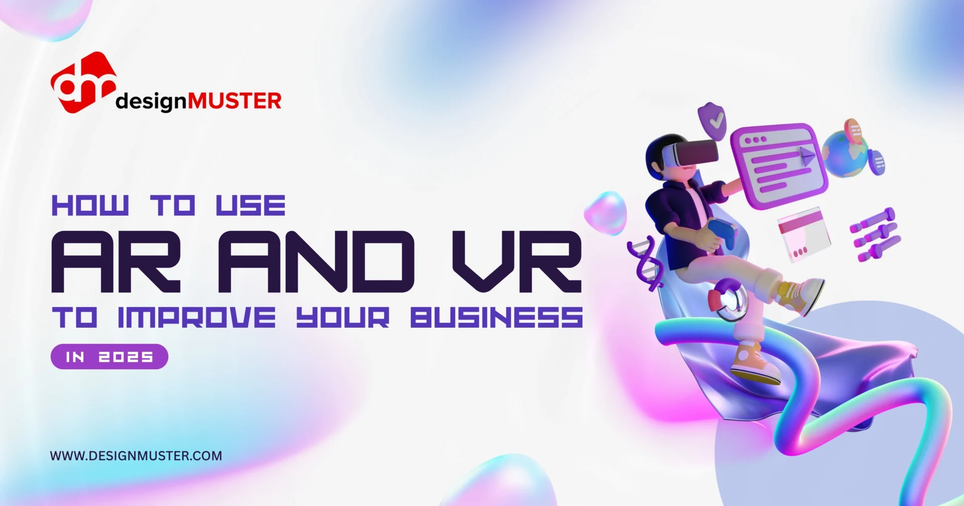 How to Use AR and VR to Improve Your Business in 2025.