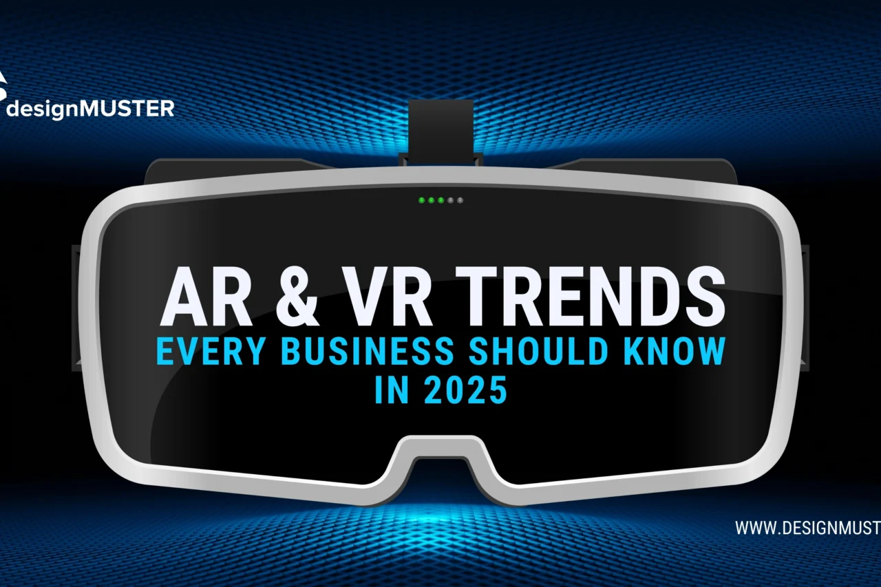 Top AR & VR Trends Every Business Should Know in 2025