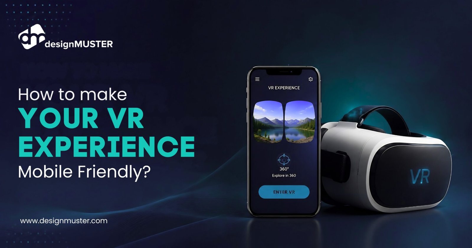 How to Make Your VR Experience Mobile-Friendly