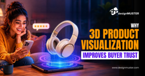 Why 3D Product Visualization Improves Buyer Trust
